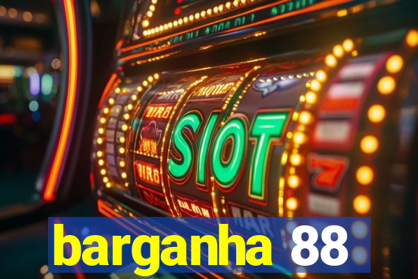 barganha 88